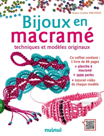 Bijoux en macramé : techniques et modèles originaux N. éd. Cof. - DIANA CRIALESI