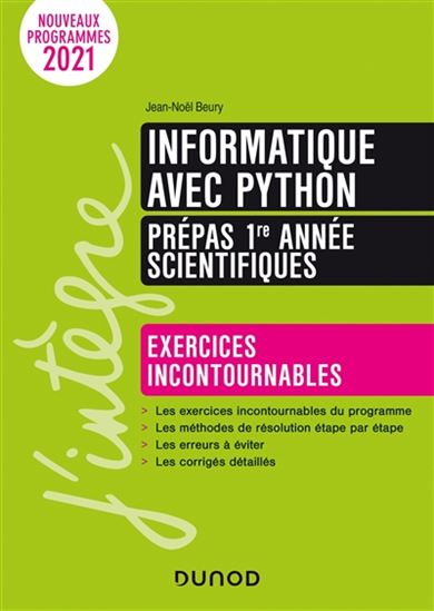 Informatique avec Python : prépas scientifiques 1re année : exercices incontournables 2e éd. - JEAN-NOËL BEURY