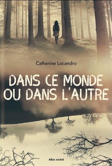 Dans ce monde ou dans l'autre - CATHERINE LOCANDRO