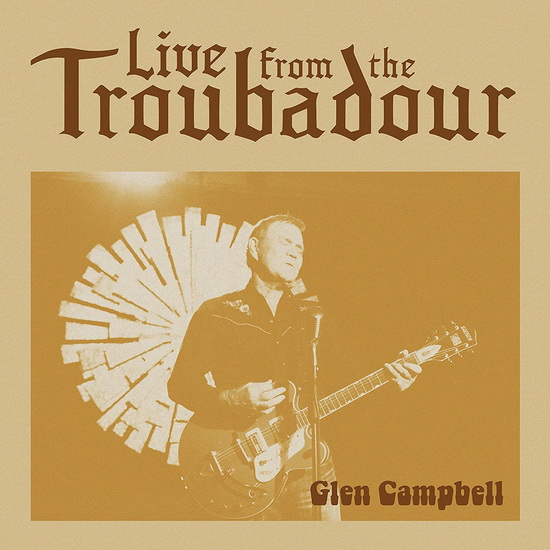 Live From The Troubadour(Vinyl) - GLEN CAMPBELL
