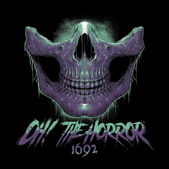 1692 - OH! THE HORROR