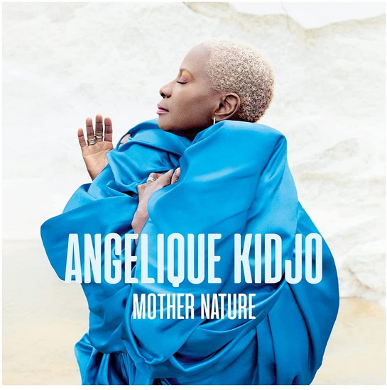 Mother Nature - ANGELIQUE KIDJO