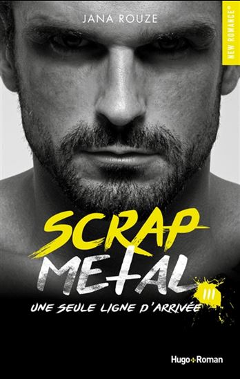 Scrap metal T. 03 Une seule ligne d&#39;arrivée - JANA ROUZE