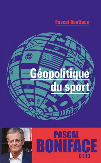 Géopolitique du sport 2e éd. - PASCAL BONIFACE
