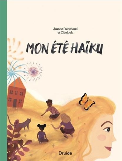 Mon été haïku - JEANNE PAINCHAUD - CHLOLOULA