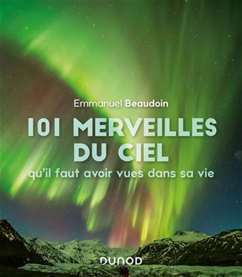 101 merveilles du ciel qu&#39;il faut avoir vues dans sa vie 3e éd. - EMMANUEL BEAUDOIN