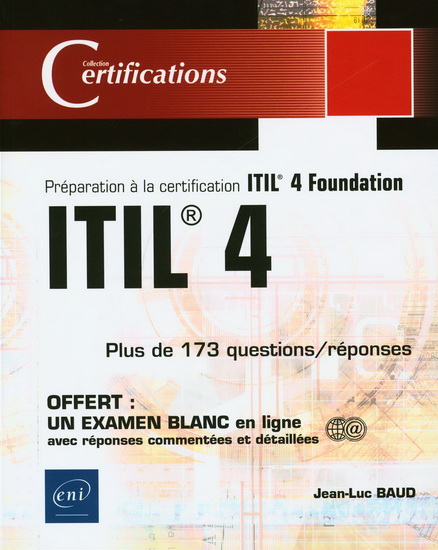 ITIL 4 : préparation à la certification ITIL 4 Foundation : plus de 400 questions/réponses - JEAN-LUC BAUD