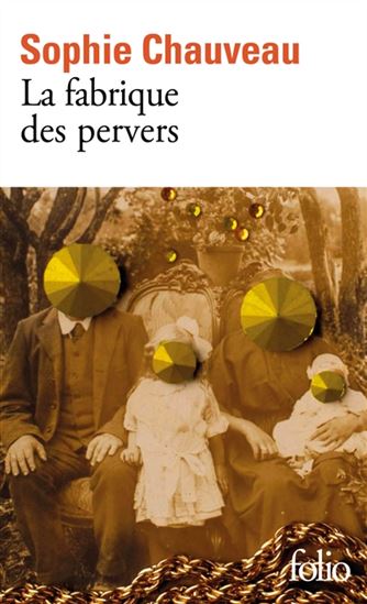 La Fabrique des pervers - SOPHIE CHAUVEAU