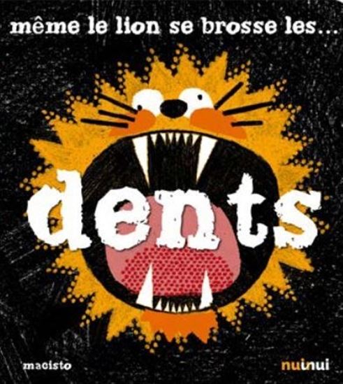 Même le lion se brosse les dents - MACISTO
