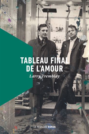 Tableau final de l&#39;amour - LARRY TREMBLAY