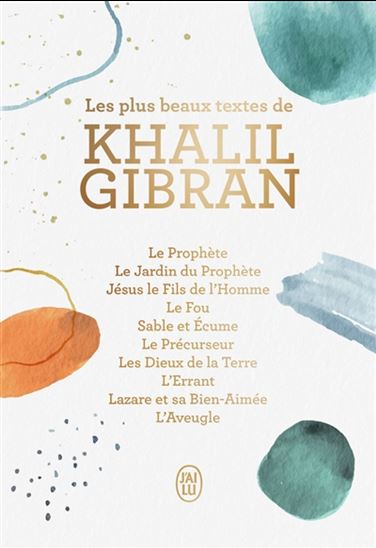 Les Beaux textes de Khalil Gibran N. éd. - KHALIL GIBRAN