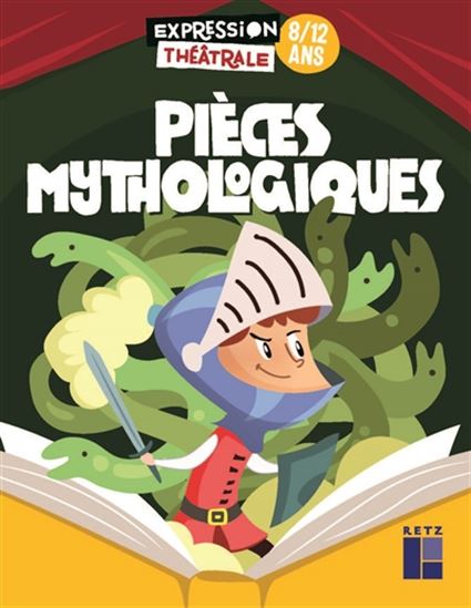 Pièces mythologiques, 8-12 ans N. éd. - COLLECTIF