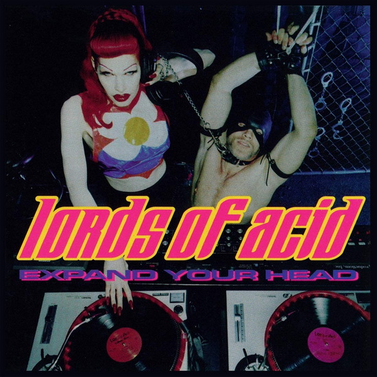 Expand Your Head (Remastered) - LORDS OF ACID