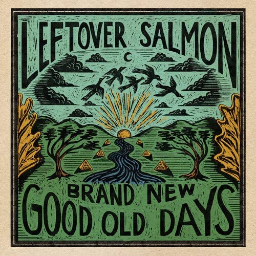 Brand New Good Old Days - LEFTOVER SALMON