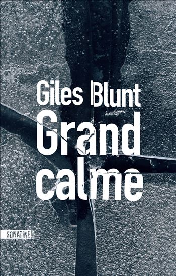 Grand calme - GILES BLUNT