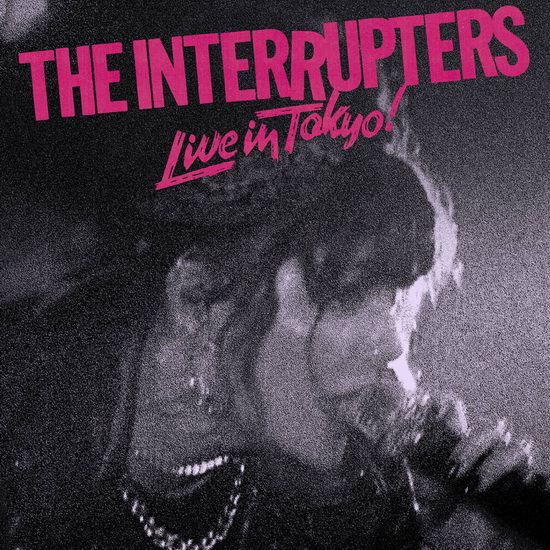 Live In Tokyo! (Vinyl) - INTERRUPTERS