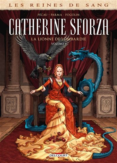 Catherine Sforza, la lionne de Lombardie #01 - JEAN-PIERRE PÉCAU & AL