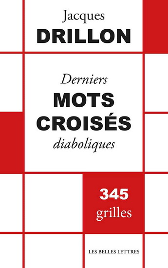 Derniers mots croisés diaboliques - JACQUES DRILLON