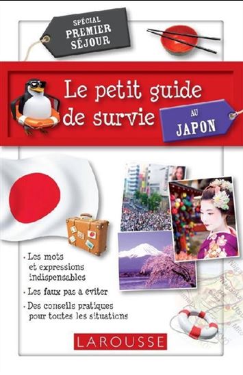 Le Petit guide de survie au Japon : spécial premier séjour N. éd. - COLLECTIF