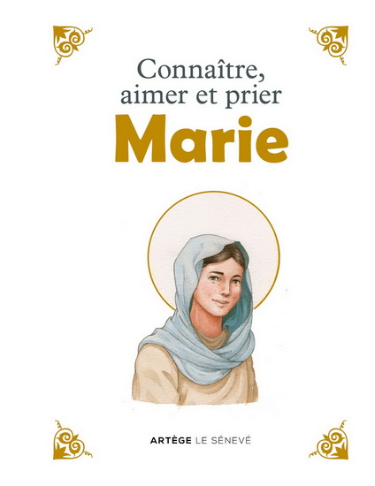 Connaître, aimer et prier Marie - INÈS D' OYSONVILLE - M RAYNAUD DE PRIGNY