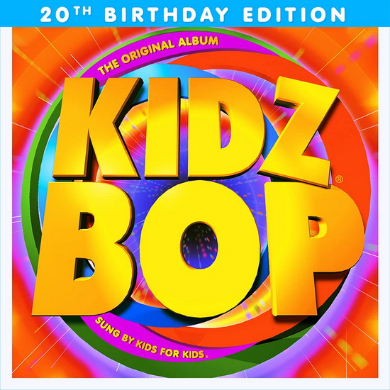 Kidz Bop 1 (20Th Birthday) - KIDZ BOP KIDS