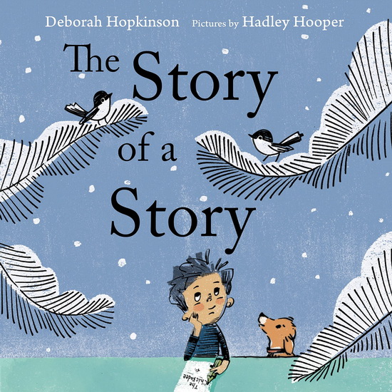 The Story of a Story - DEBORAH HOPKINSON - HADLEY HOOPER
