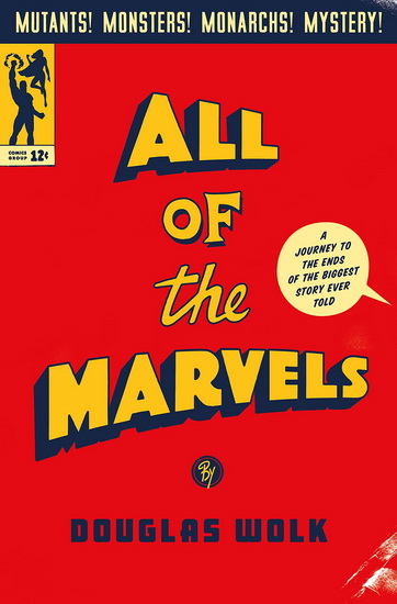 All of the Marvels - DOUGLAS WOLK