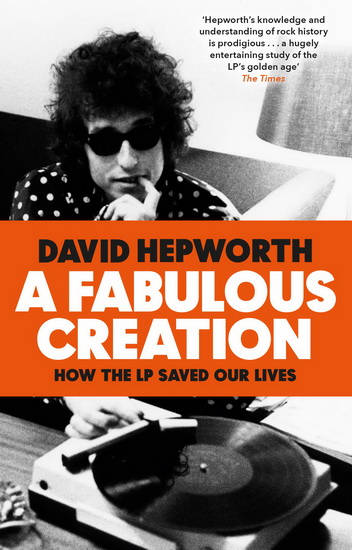 A Fabulous Creation - DAVID HEPWORTH