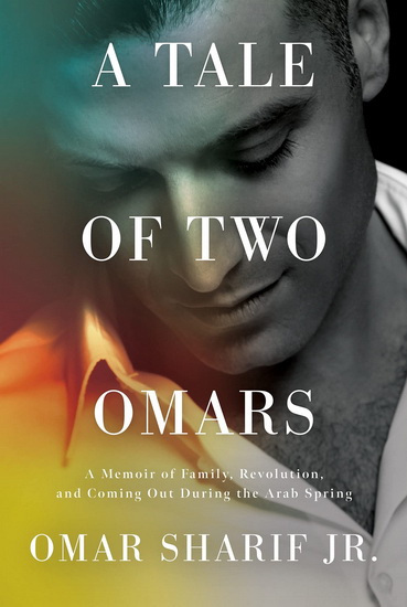 A Tale of Two Omars - OMAR SHARIF JR