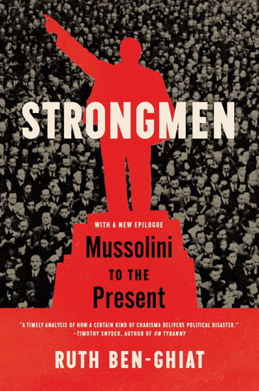 Strongmen : Mussolini to the Present - RUTH BEN-GHIAT