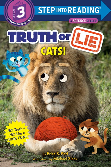 Truth or Lie: Cats! - ERICA S PERL - MICHAEL SLACK