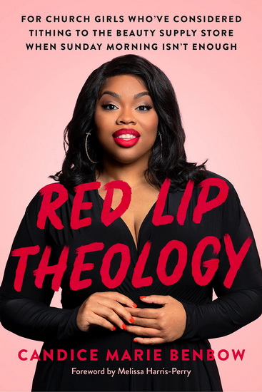 Red Lip Theology - CANDICE MARIE BENBOW