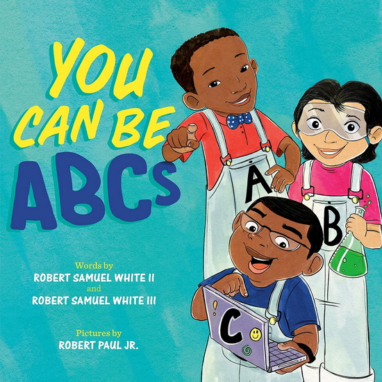 You Can Be ABCs - ROBERT SAMUEL WHITE III - ROBERT PAUL JR