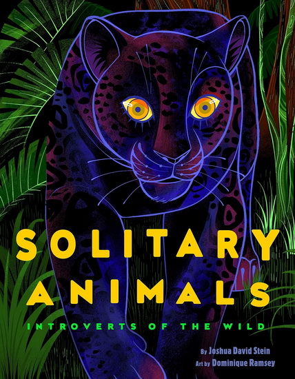 Solitary Animals - JOSHUA DAVID STEIN - DOMINIQUE RAMSEY