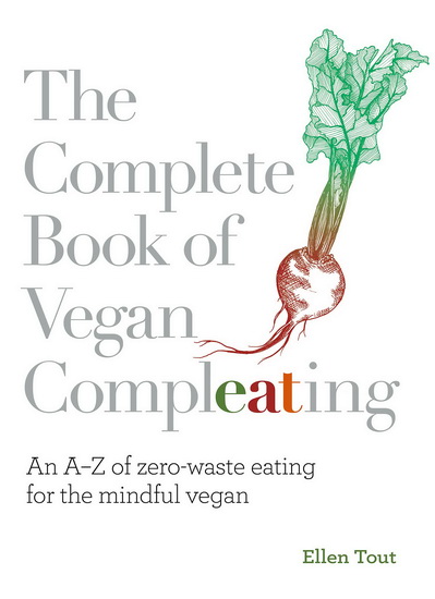 The Complete Book of Vegan Compleating - ELLEN TOUT