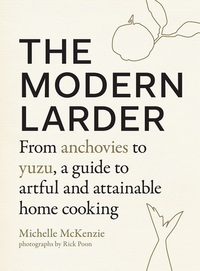 The Modern Larder - MICHELLE MCKENZIE