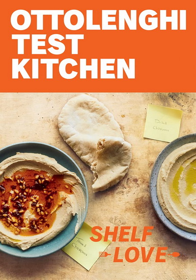 Ottolenghi Test Kitchen: Shelf Love - NOOR MURAD - YOTAM OTTOLENGHI