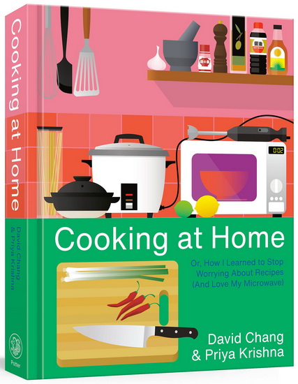 Cooking at Home - DAVID CHANG - PRIYA KRISHNA