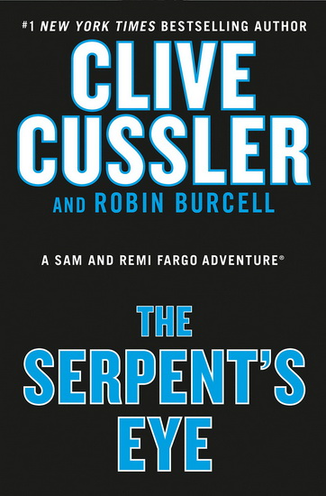 Clive Cussler's The Serpent's Eye - ROBIN BURCELL