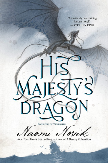 His Majesty's Dragon - NAOMI NOVIK