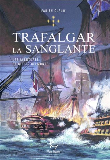 Les Aventures de Gilles Belmonte T.05 Trafalgar la sanglante - FABIEN CLAUW