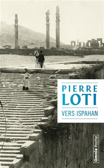 Vers Ispahan - PIERRE LOTI