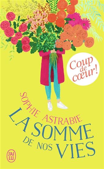 La Somme de nos vies - SOPHIE ASTRABIE