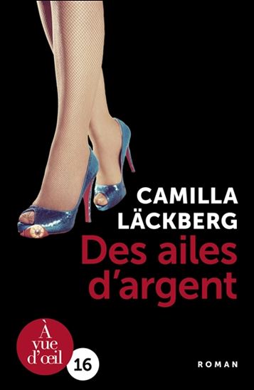 Des ailes d'argent - CAMILLA LÄCKBERG