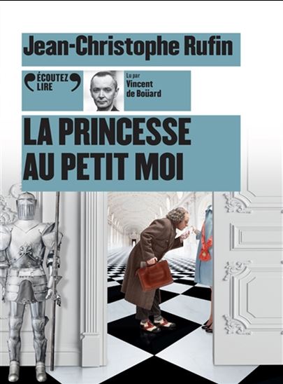 La Princesse au petit moi (CD MP3 : 6 h 30) - JEAN-CHRISTOPHE RUFIN