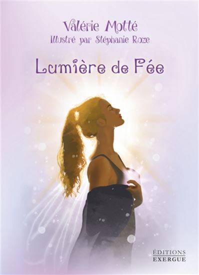 Lumière de fée Cof. - VALÉRIE MOTTÉ - STÉPHANIE ROZE