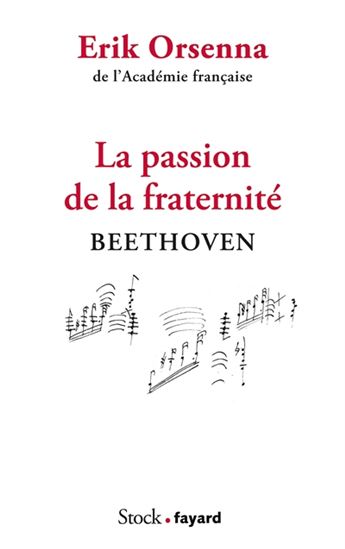 La Passion de la fraternité : Beethoven - ERIK ORSENNA