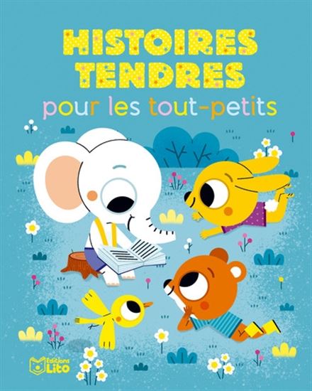 Histoires tendres pour les tout-petits - COLLECTIF