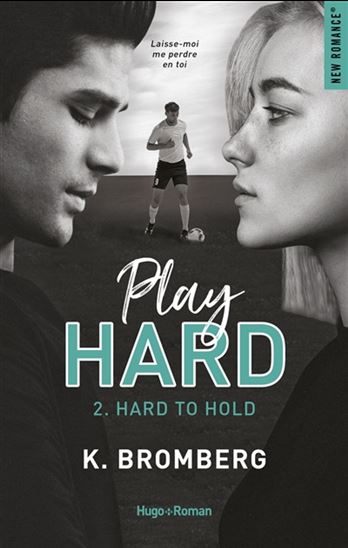 Play hard T.02 Hard to hold - KAY BROMBERG