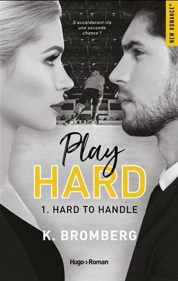 Play hard T.01 Hard to handle - KAY BROMBERG